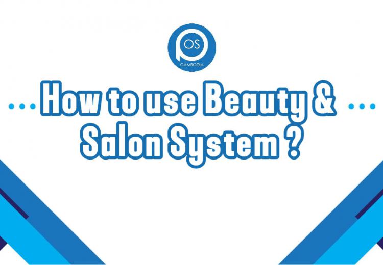 HOW TO USE BEAUTY AND SALON SYSTEM POSCAMBODIA